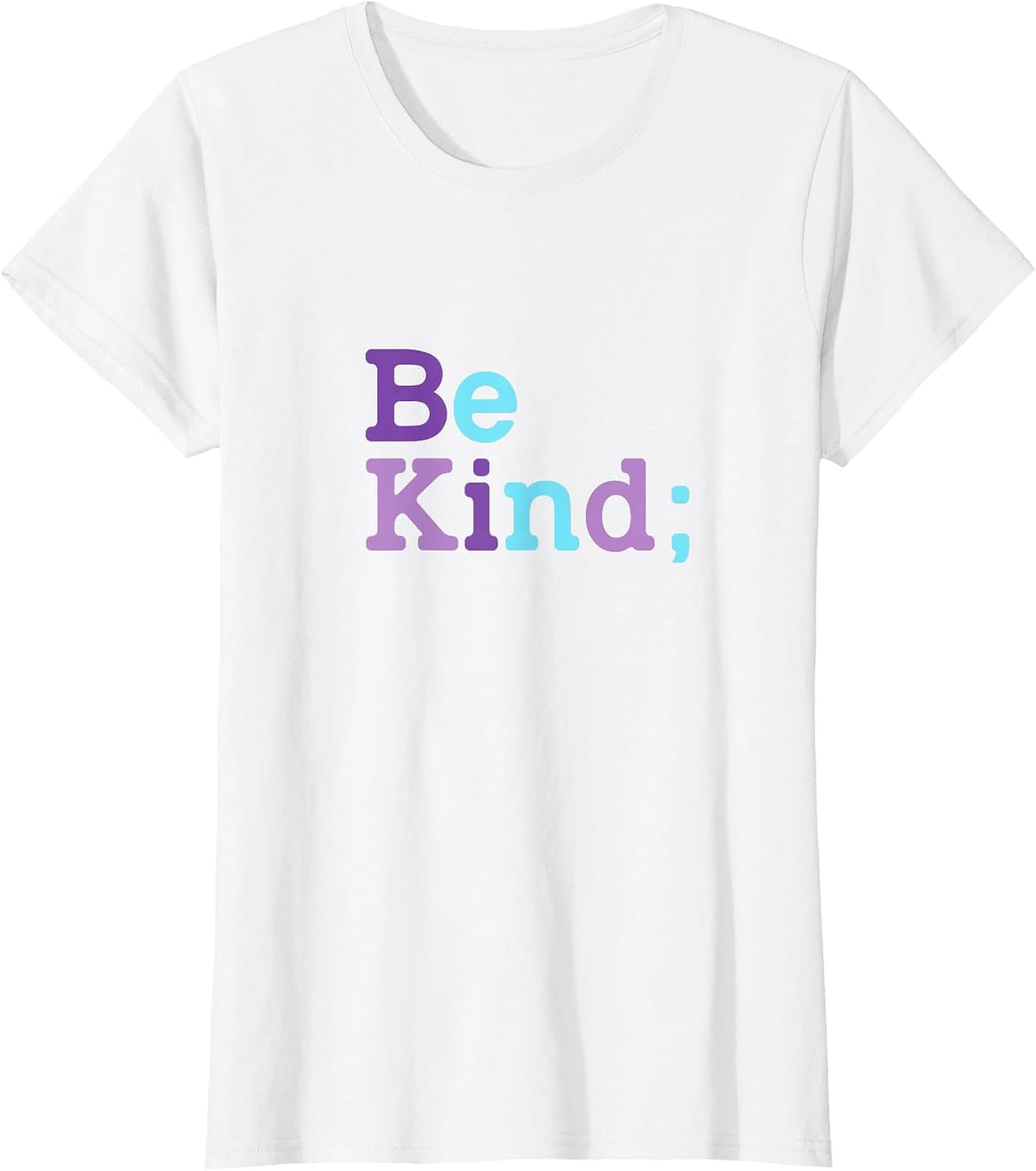Be Kind - Suicide Prevention Awareness Semicolon T-Shirt - White