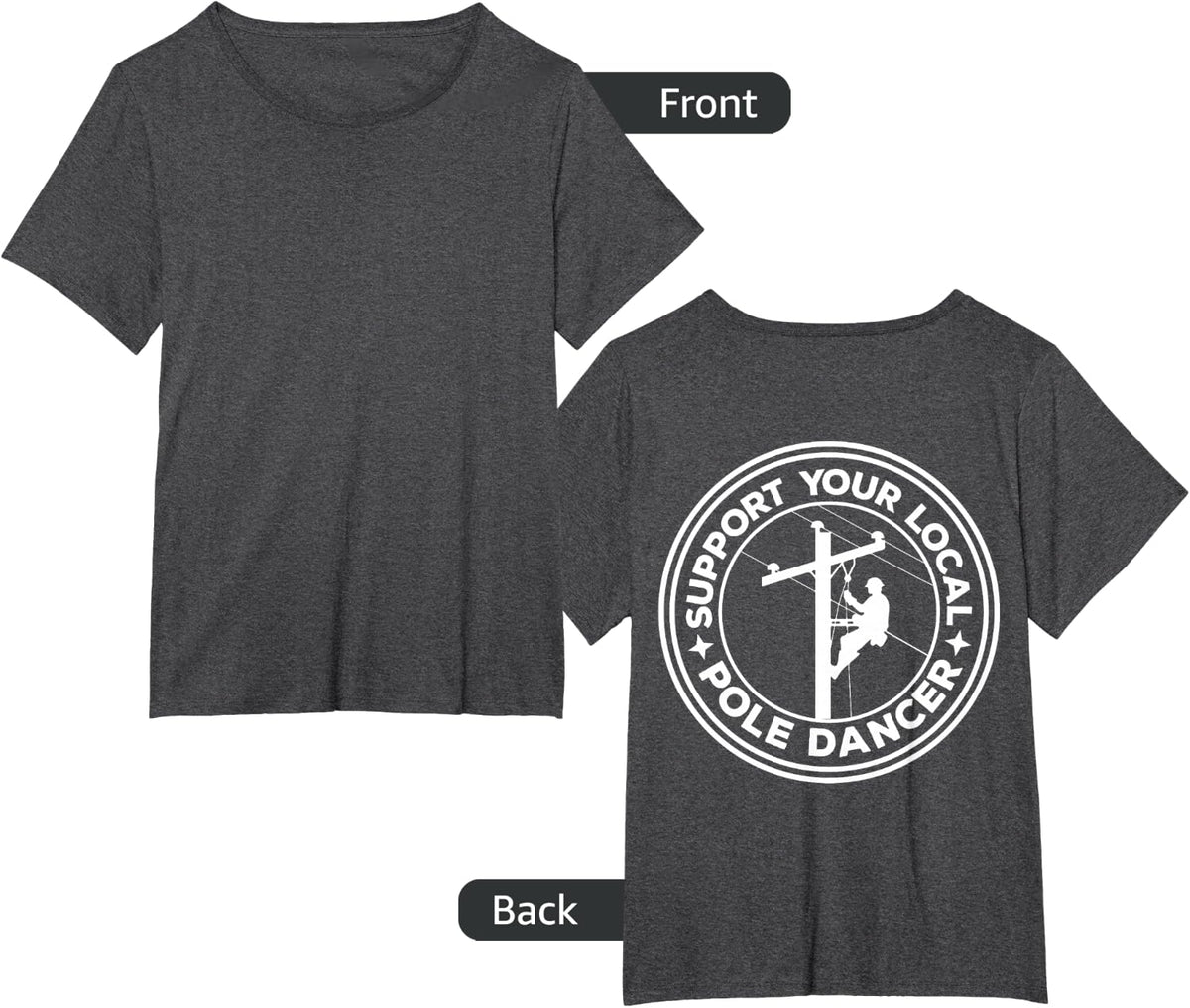 Support Your Local Pole Dancer Lineman on Back T-Shirt - Dark Heather Grey