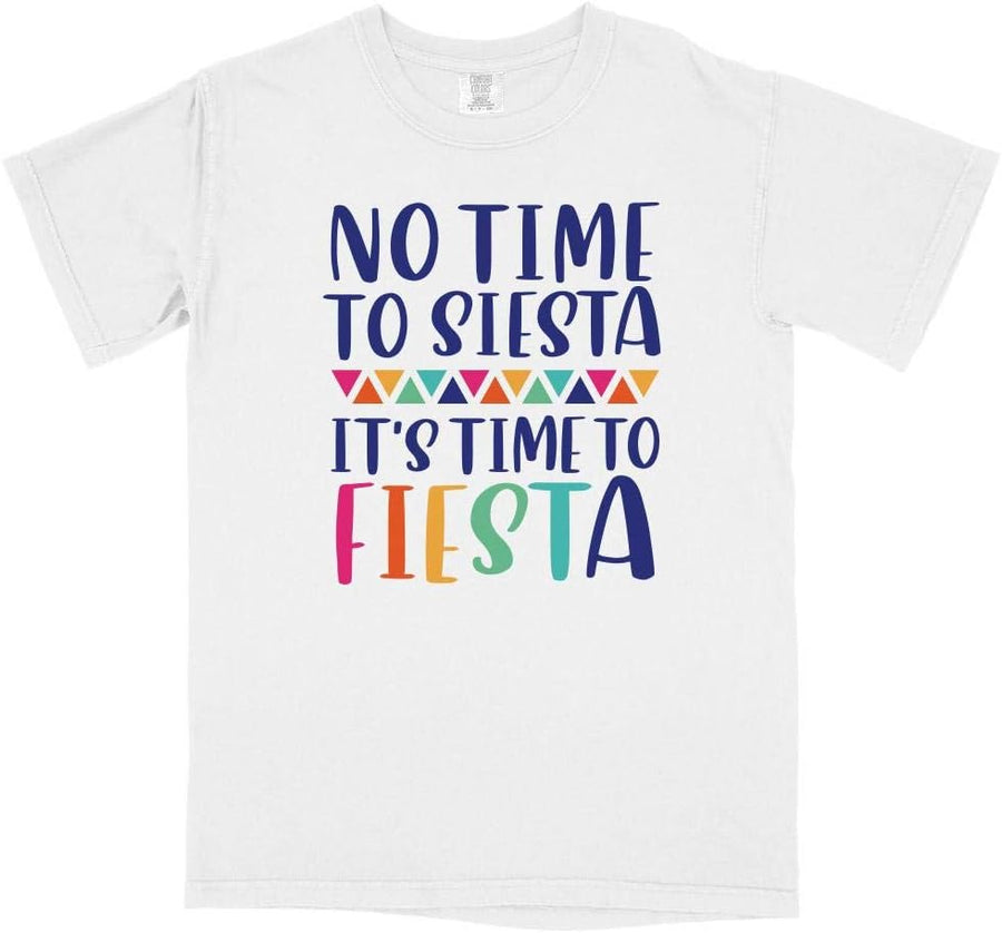 No Time to Siesta It's Time to Fiesta Cinco De Mayo Comfort Colors Short Sleeve Tee Unisex - Vintage White