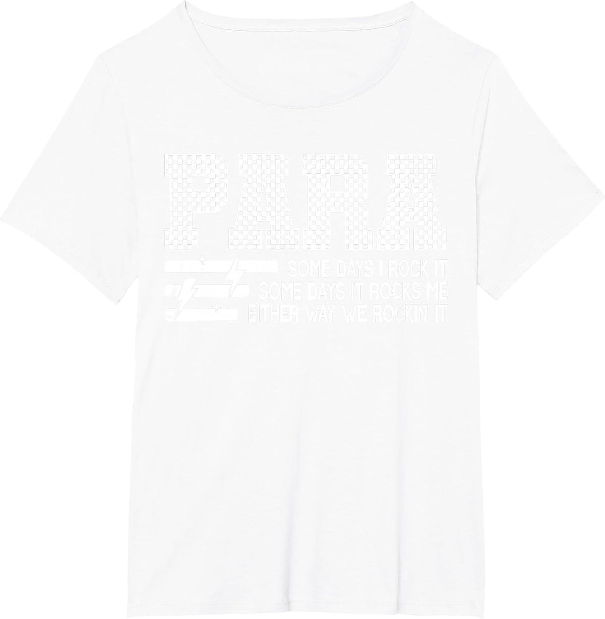 para Some Days I Rock It Paraprofessional Humor Teacher T-Shirt - White