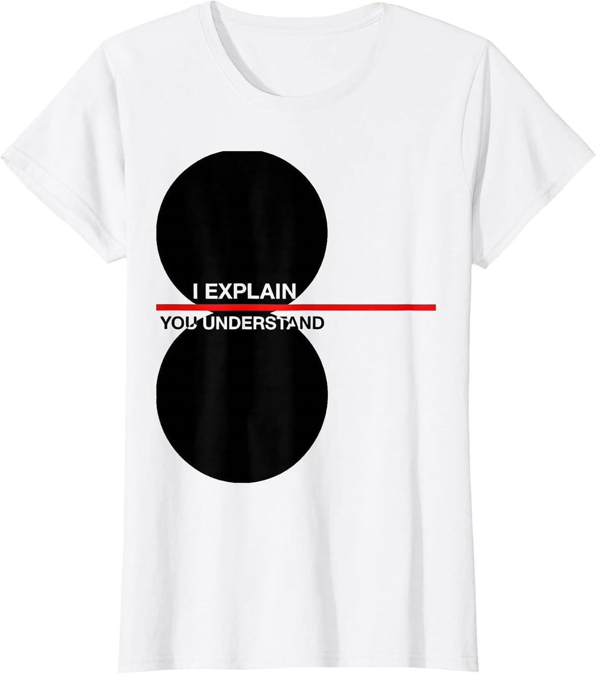 Women's I Explain: You Understand Funny Grammar Teacher Humor T-Shirt - White