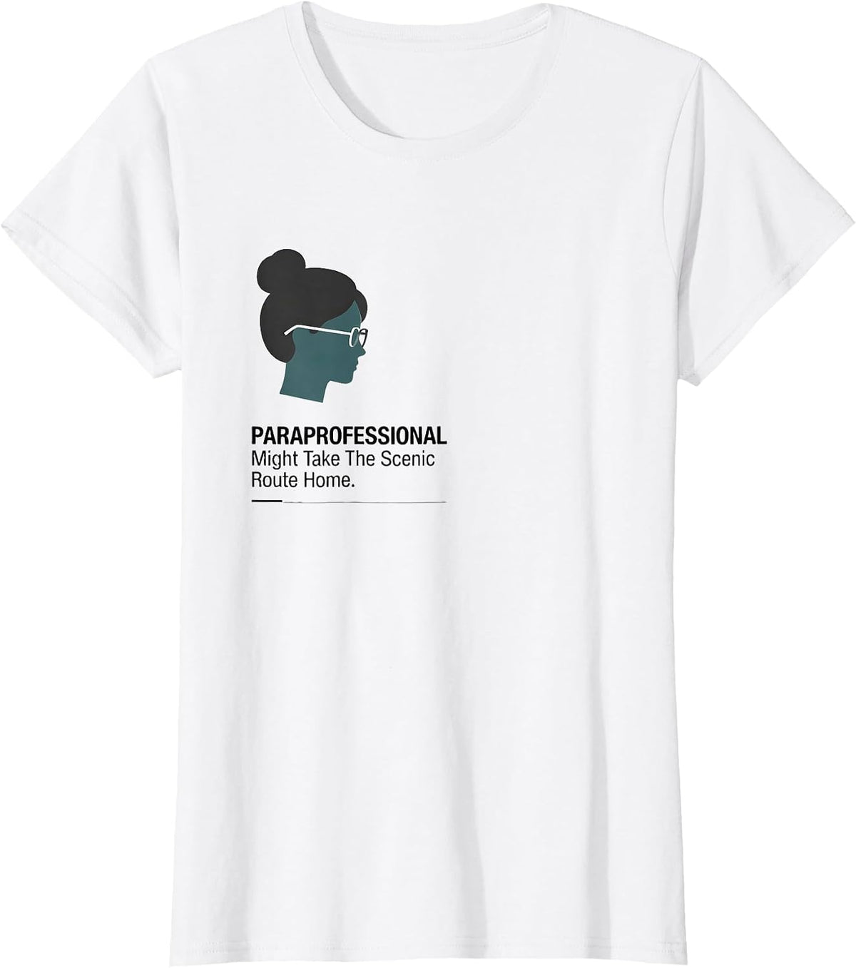 Paraprofessional. Might Take The Scenic Route Home Teacher T-Shirt - White