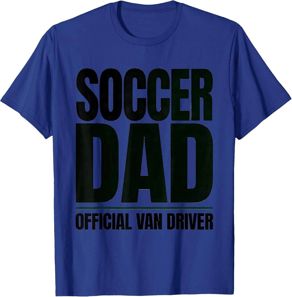 Men's Soccer Dad Official Van Driver Family Pride Youth Sports T-Shirt - Royal Blue