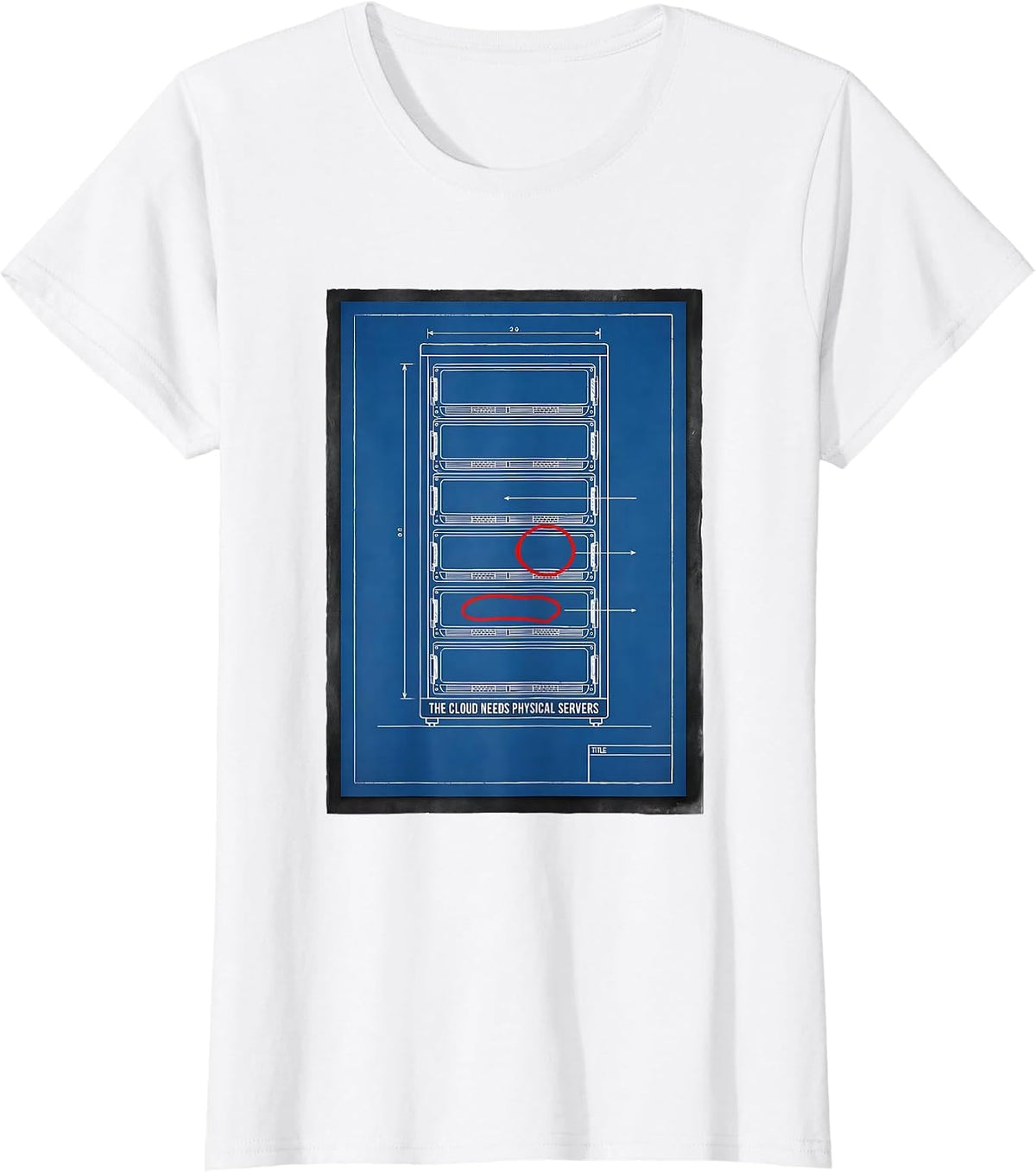 Women's The Cloud Needs Physical Servers Tech Humor IT Cloud T-Shirt - White