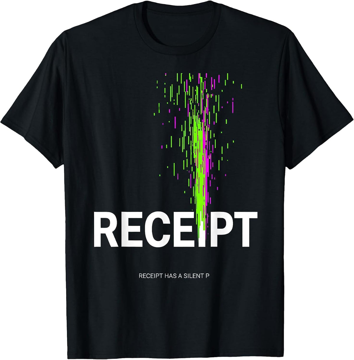 Men's Receipt Has A Silent P Glitch Humor Grammar Teacher Gift T-Shirt - Black