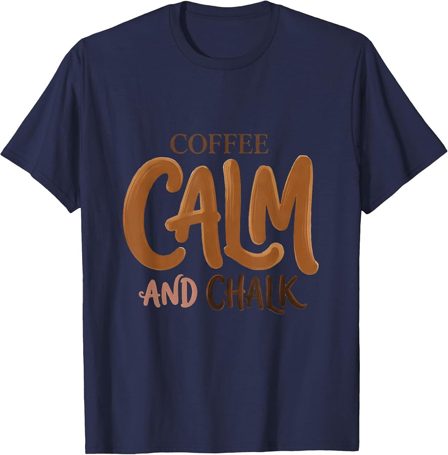 Coffee Calm and Chalk Back to School Teacher T-Shirt - Navy Blue