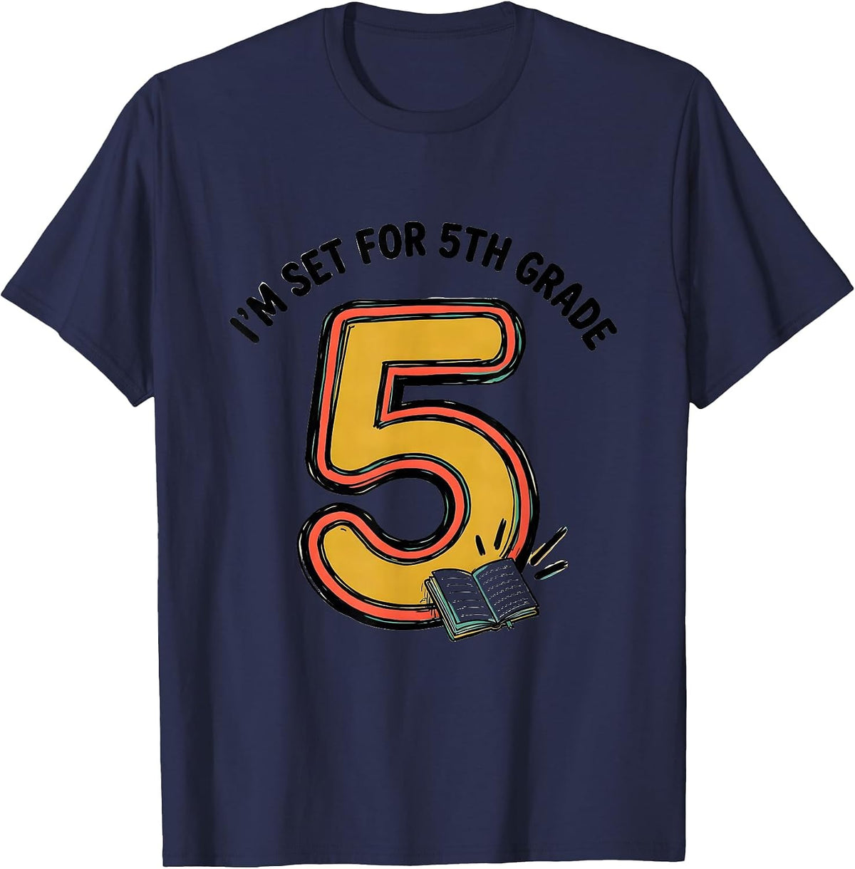 Men's I’m Set For 5th Grade Funny Back To School Kids Teachers T-Shirt - Navy Blue