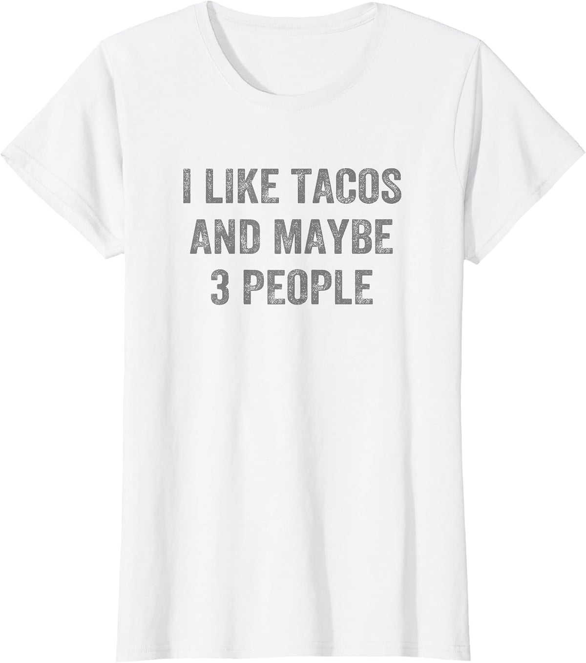 I Like Tacos and Maybe 3 People Funny Cinco De Mayo T-Shirt - White