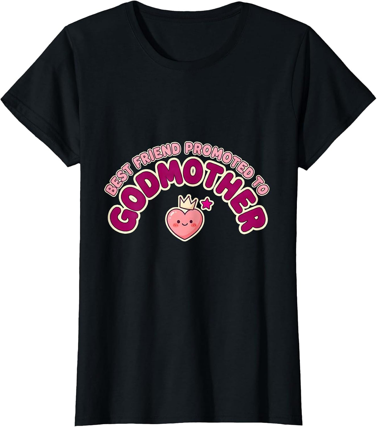 Best Friend Promoted To Godmother Cute Kawaii Godparent T-Shirt - Black