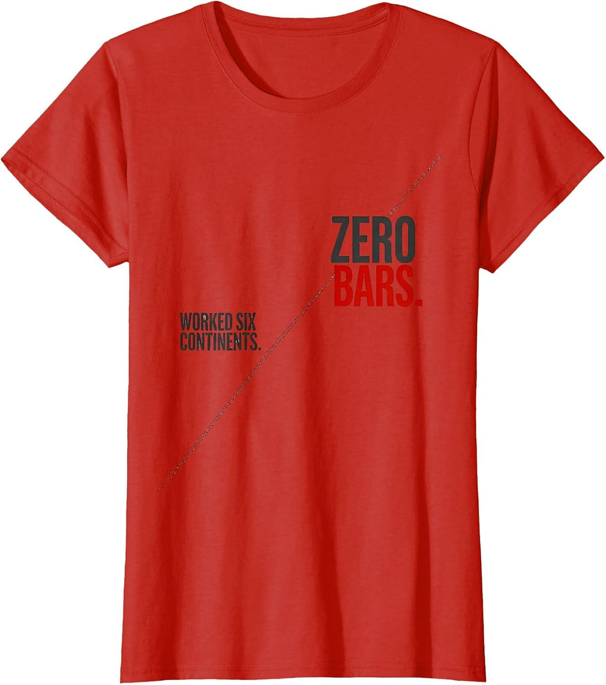 Women's Worked Six Continents Zero Bars Funny Ham Radio Operator T-Shirt - Red