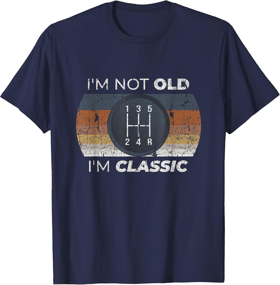 Not Old I'm Classic Funny Stick Shift for Classic Car Guy T-Shirt - Navy Blue