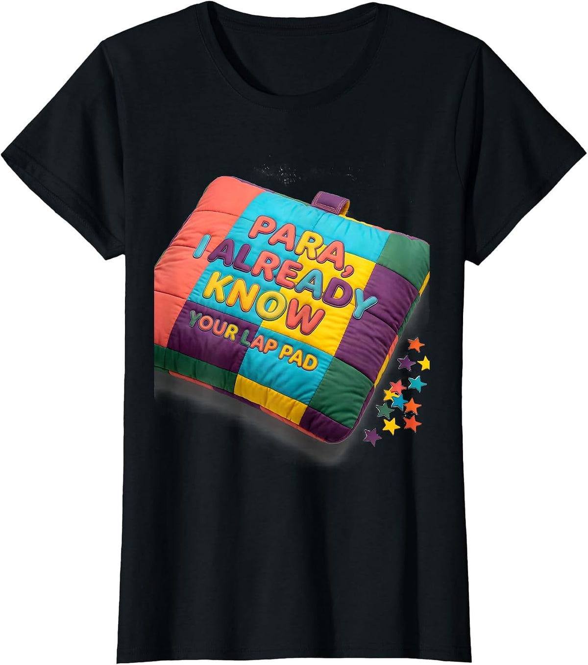 PARA, I Already Know Your Lap Pad Funny Paraprofessional T-Shirt - Black