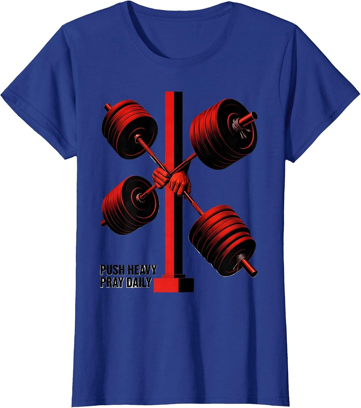 Women's Push Heavy Pray Daily Faith-Driven Gym Motivation Christian T-Shirt - Royal Blue