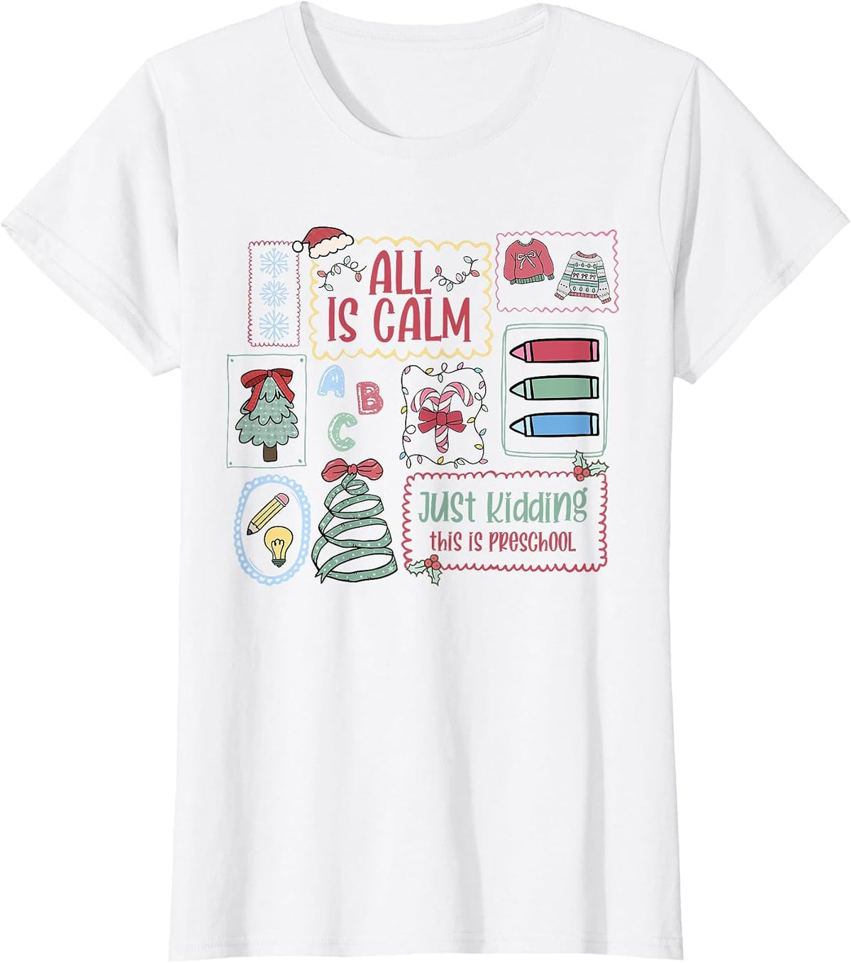 All is Calm Just Kidding This is Preschool Stamps Teacher T-Shirt - White