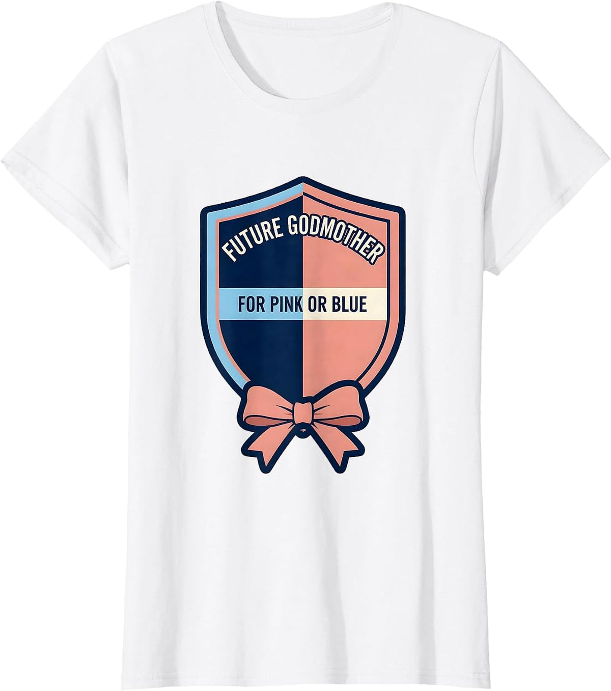Future Godmother For Pink Or Blue Playful Sentimental Gender T-Shirt - White