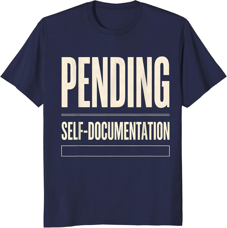 Pending Self-Documentation Funny HR Office Team Gift T-Shirt - Navy Blue