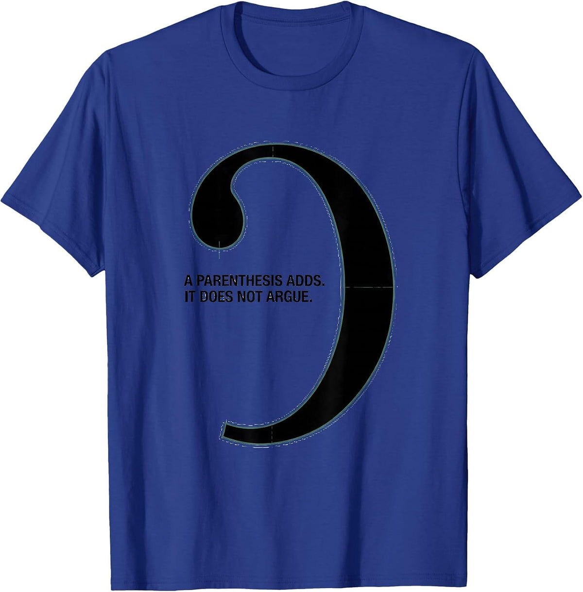 Men's A Parenthesis Adds It Does Not Argue Funny Grammar Teacher T-Shirt - Royal Blue