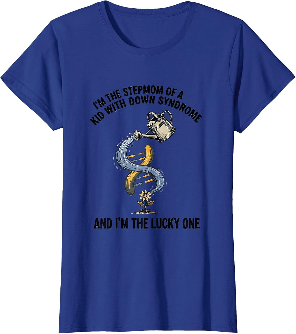 Women's Stepmom Lucky Kid Down Syndrome Awareness Support T-Shirt - Royal Blue