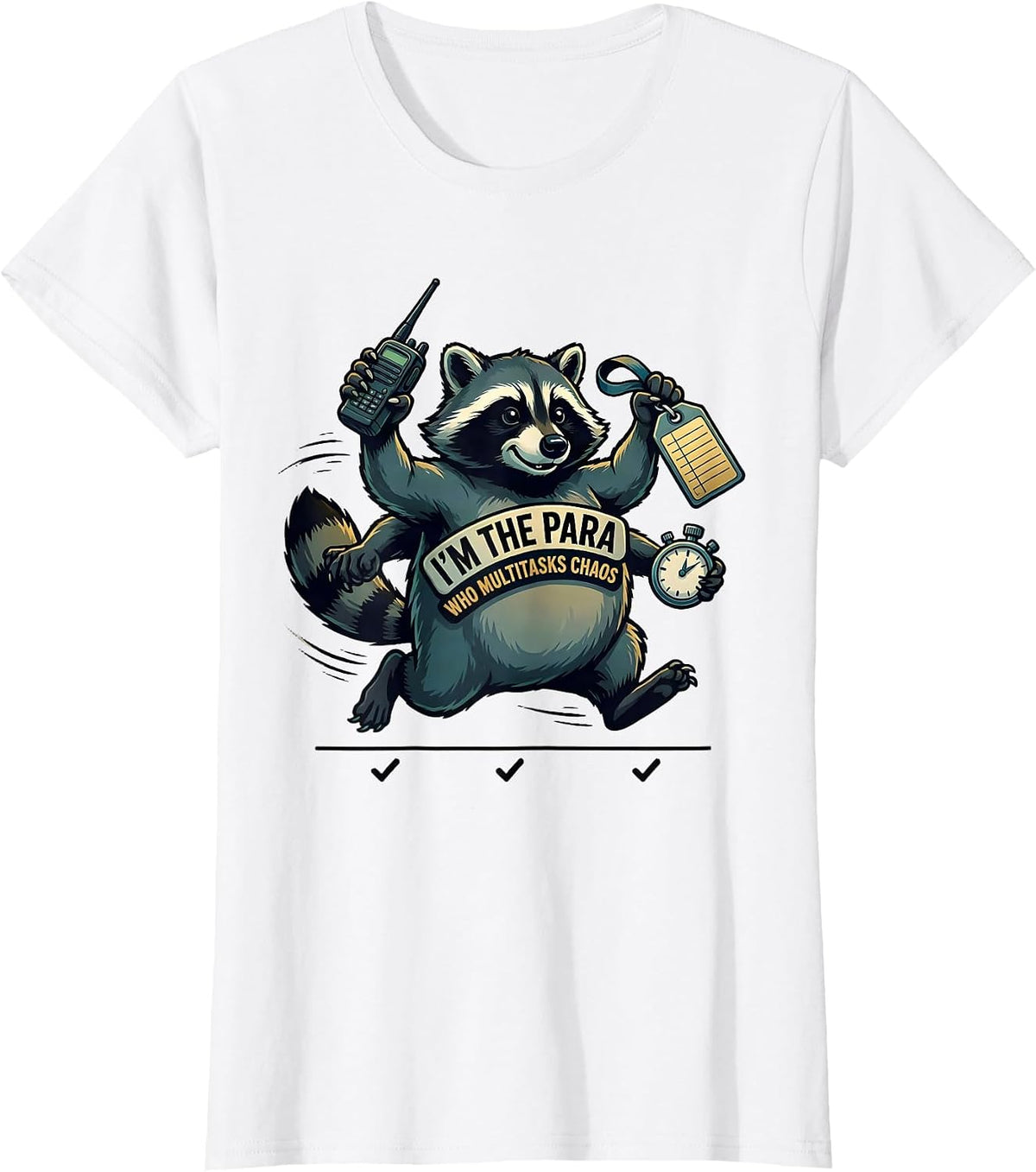 I'm The Para Who Multitasks Chaos Funny Paraprofessional T-Shirt - White