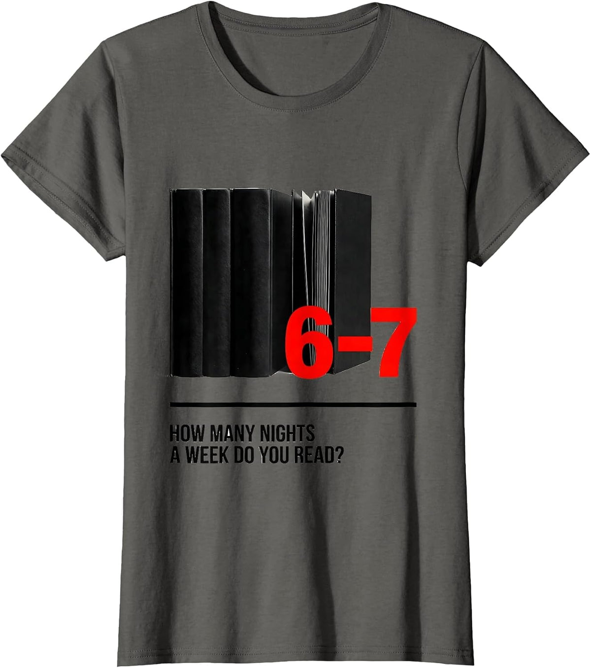 Women's How Many Nights A Week Do You Read? 6-7 Teacher T-Shirt - Asphalt Grey
