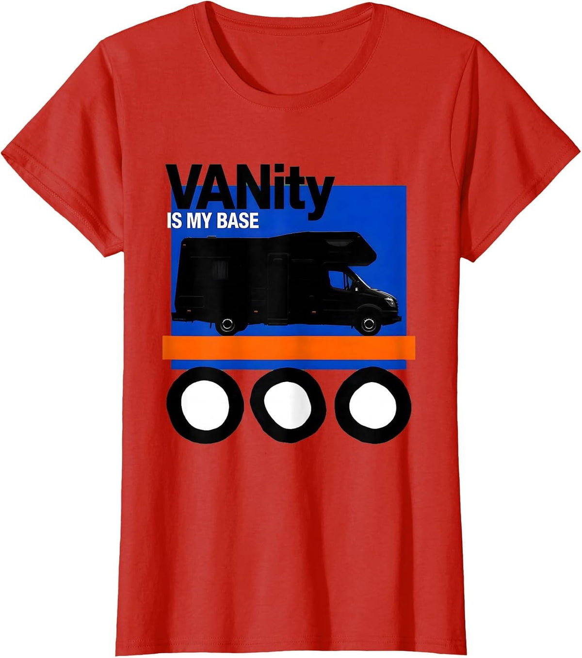 VANity Is My Base Brutalist Van Life Nomad Road-Trip Humor T-Shirt - Red
