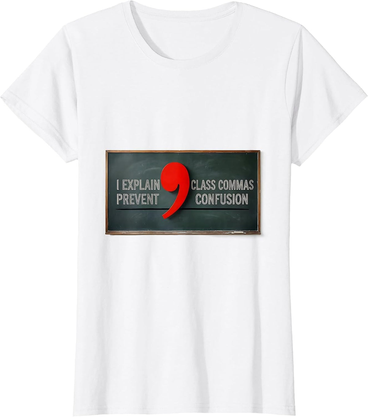 Women's I Explain Class Commas Prevent Confusion Funny Grammar T-Shirt - White
