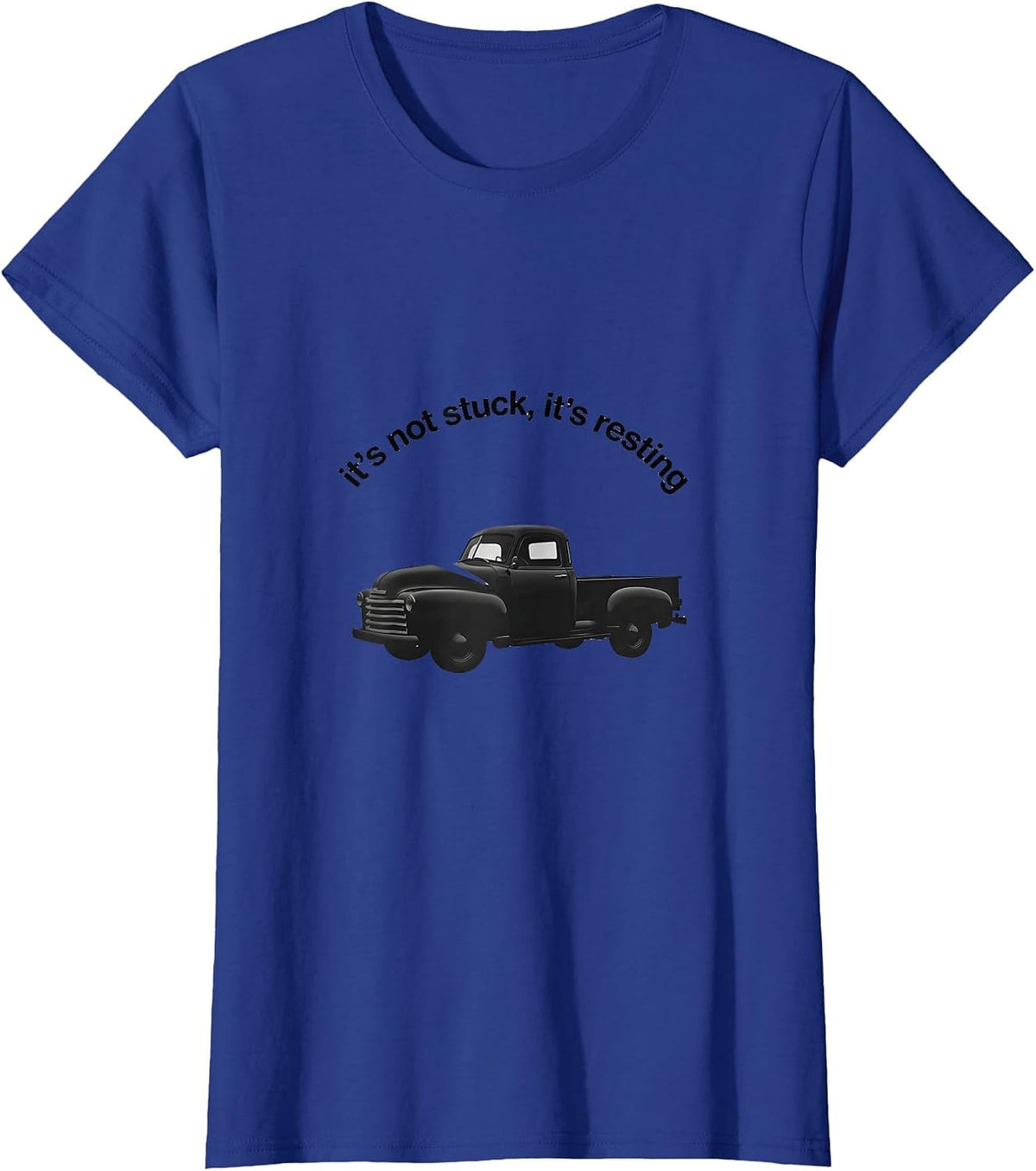 Women's It's Not Stuck It's Resting Funny Classic Car Guy Humor T-Shirt - Royal Blue