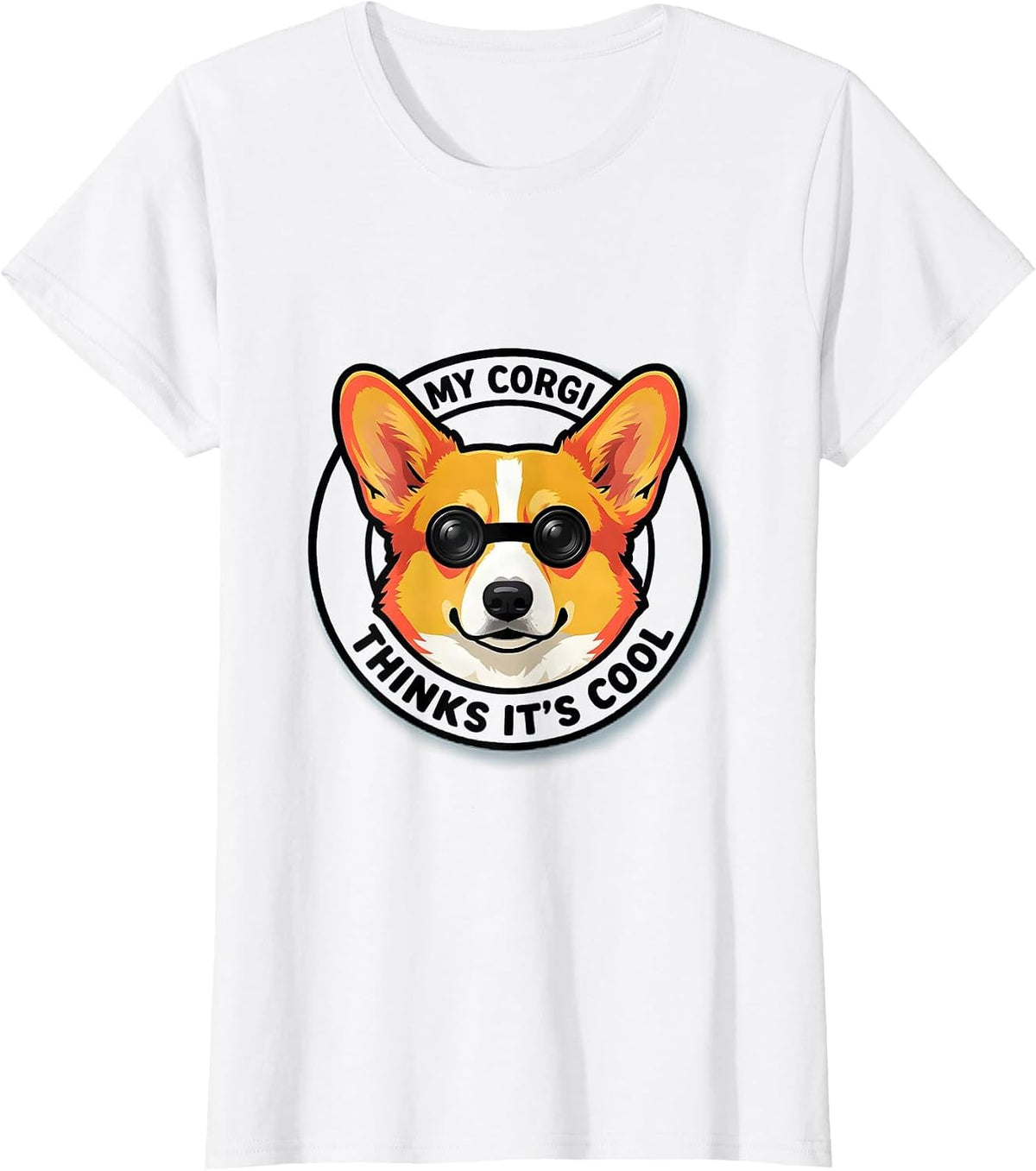 My Corgi Thinks It's Cool Funny Corgi Dog Lover Breed T-Shirt - White