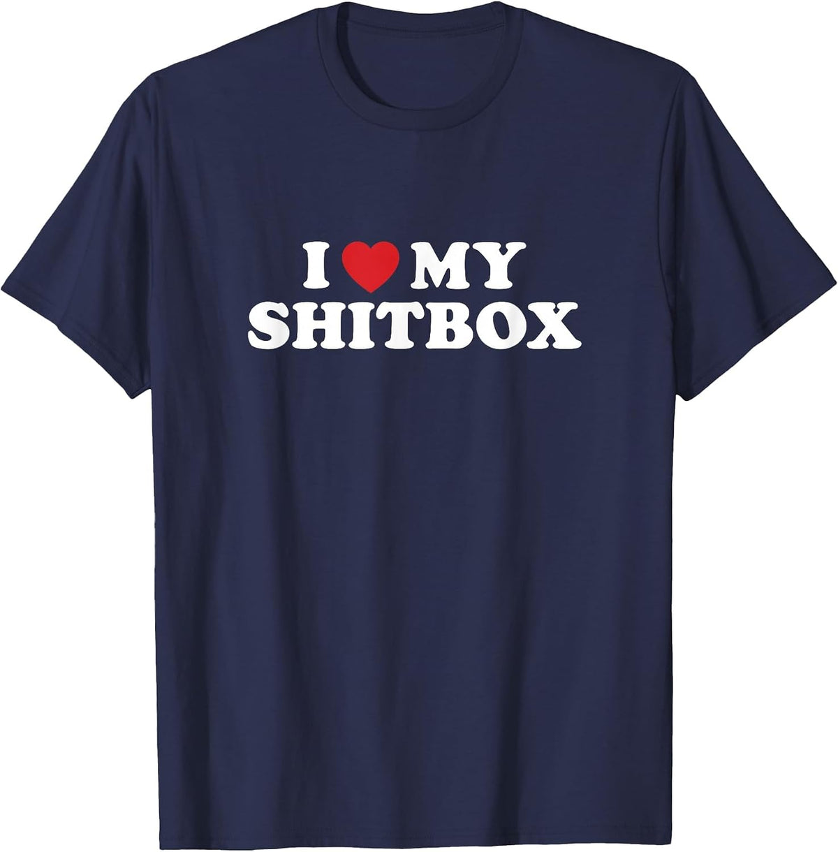 Shitbox Car and Truck Guy Mechanic Car Truck Adult Humor T-Shirt - Navy Blue