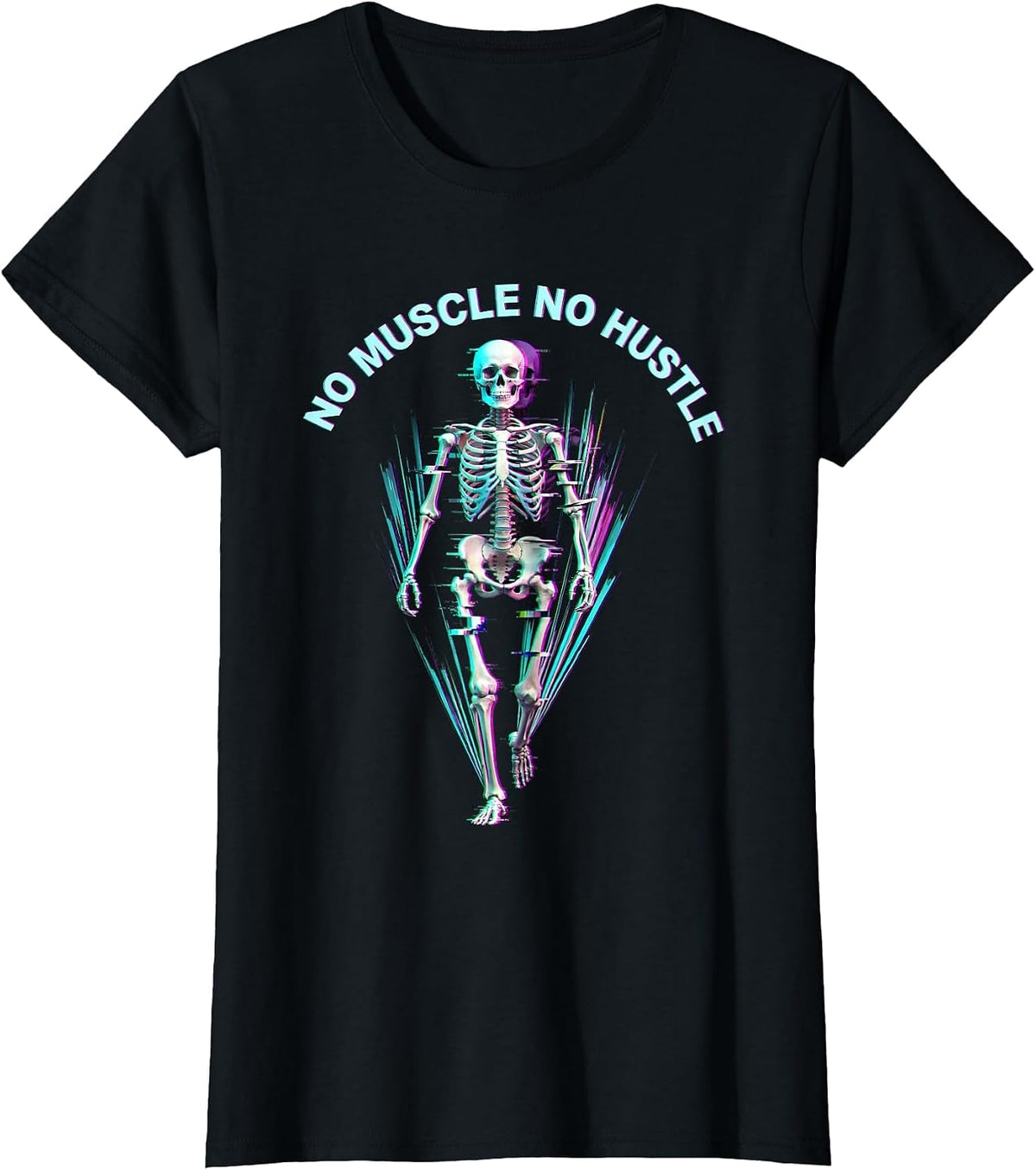 Women's No Muscle No Hustle Skeleton Gym Design T-Shirt - Black