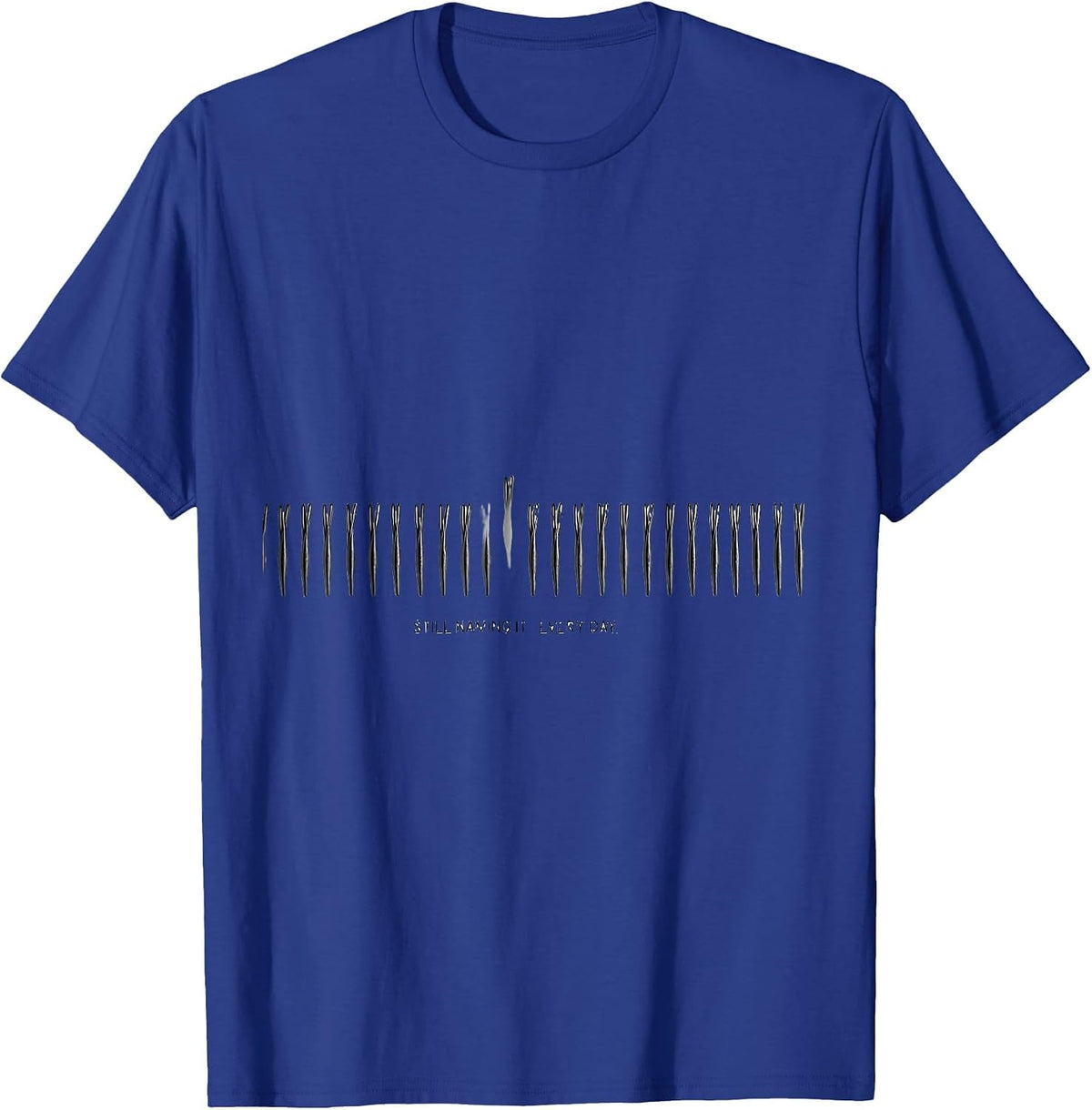 Men's Still Naming It Every Day Motivational Mental Health T-Shirt - Royal Blue