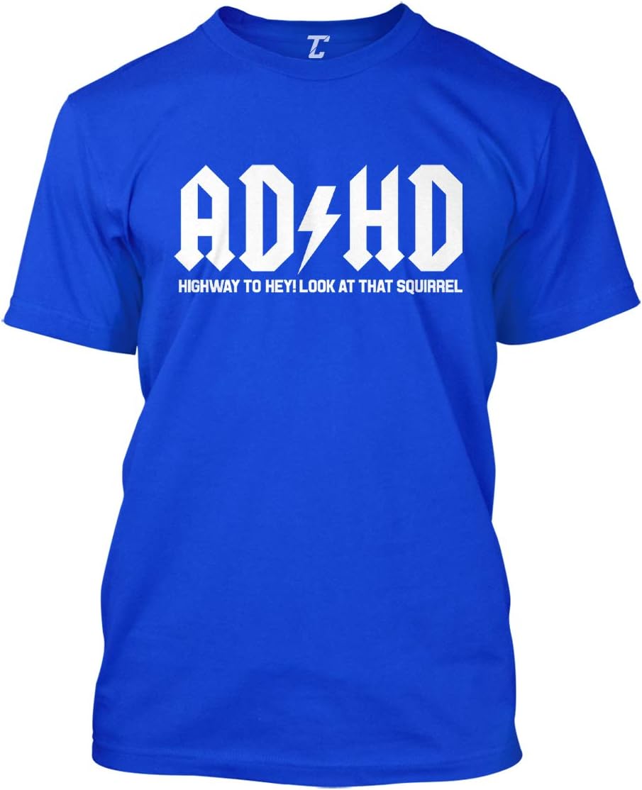 Tcombo ADHD Highway to Hey Look A Squirrel Men's T-Shirt - Royal Blue