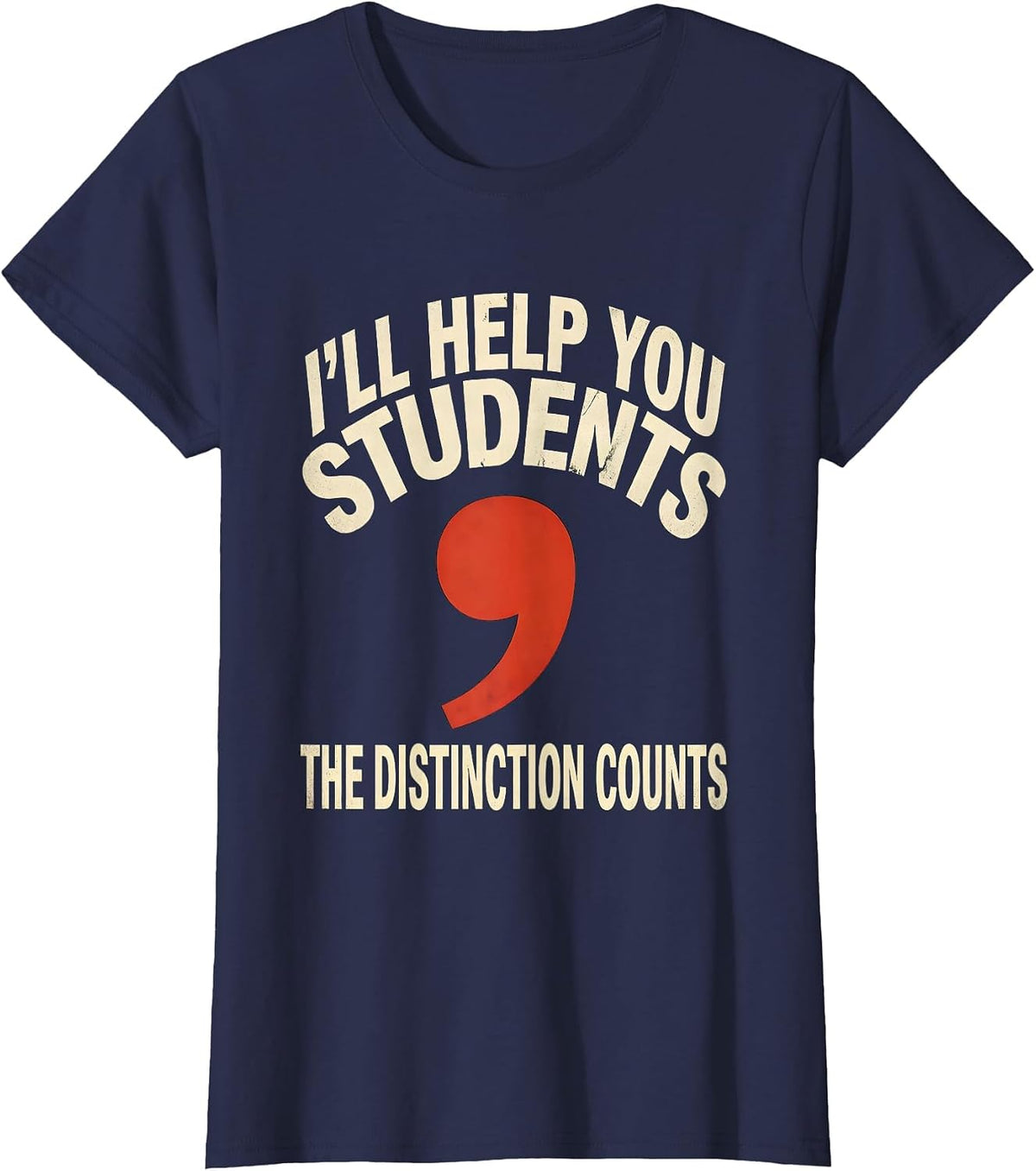 Women's I'LL HELP YOU STUDENTS The Distinction Counts Funny Grammar T-Shirt - Navy Blue