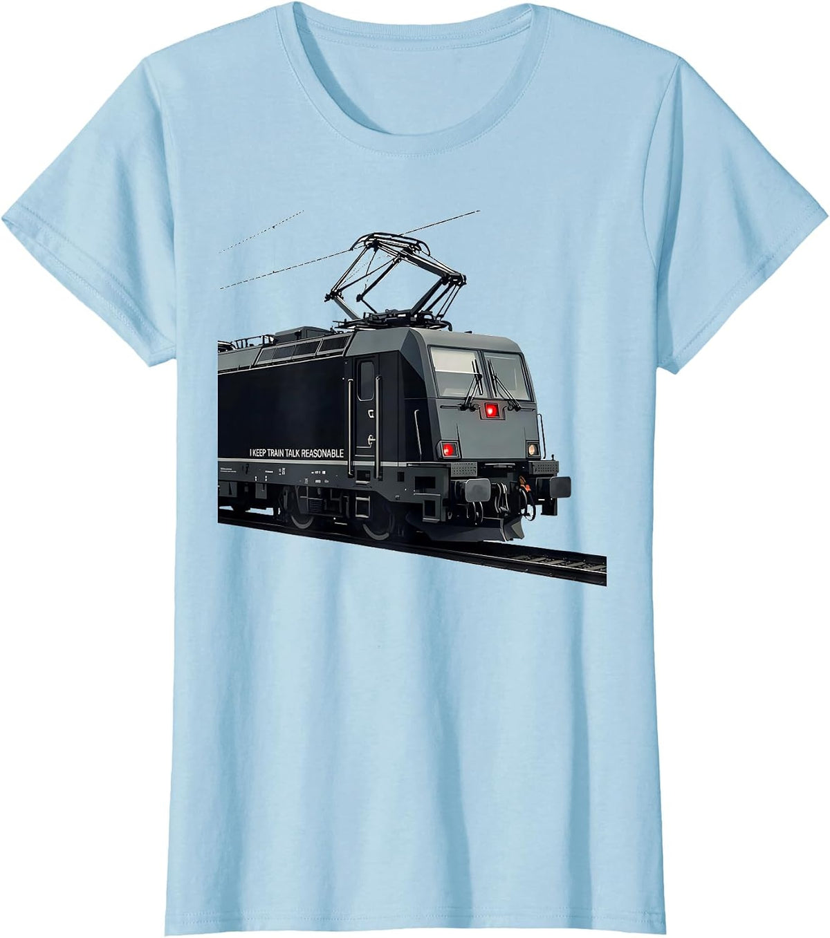 I Keep Train Talk Reasonable Funny Train Enthusiast T-Shirt - Baby Blue