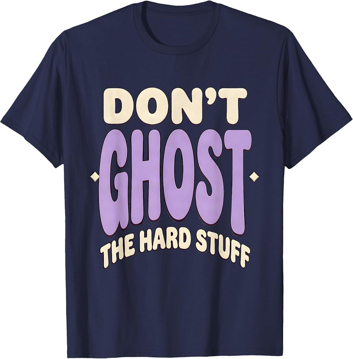 Don't Ghost The Hard Stuff Mental Health Halloween Awareness T-Shirt - Navy Blue
