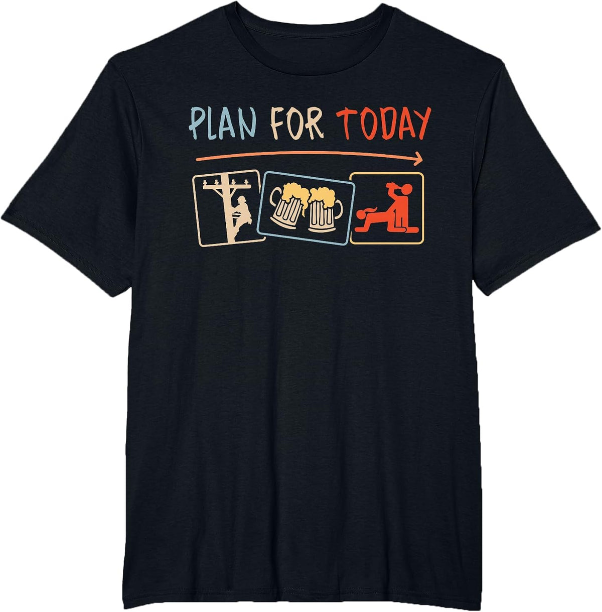 Funny Lineman Squad Drinking Father’s Day Plan for Today T-Shirt - Black