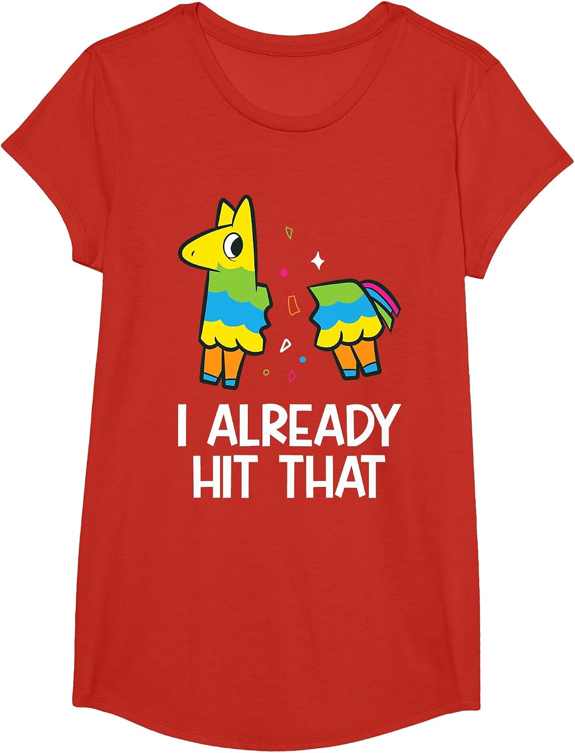 I Already Hit that Mexican Fiesta Funny Pinata T-Shirt - Girls Red