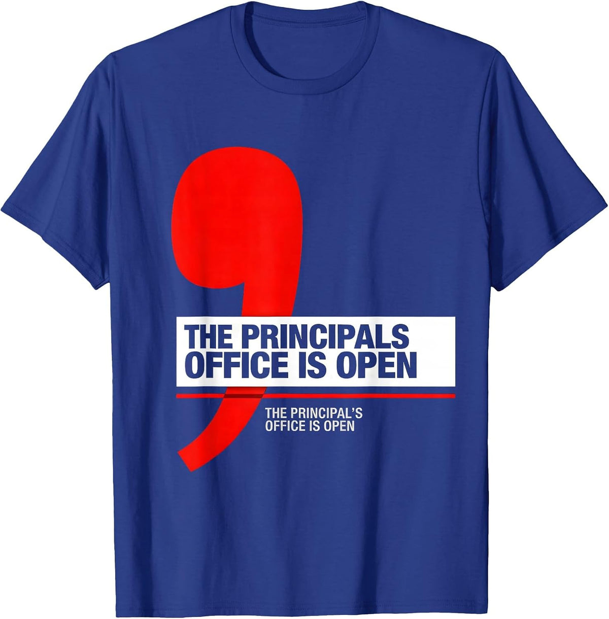 The Principals Office Is Open Funny Grammar Teacher Humor T-Shirt - Royal Blue