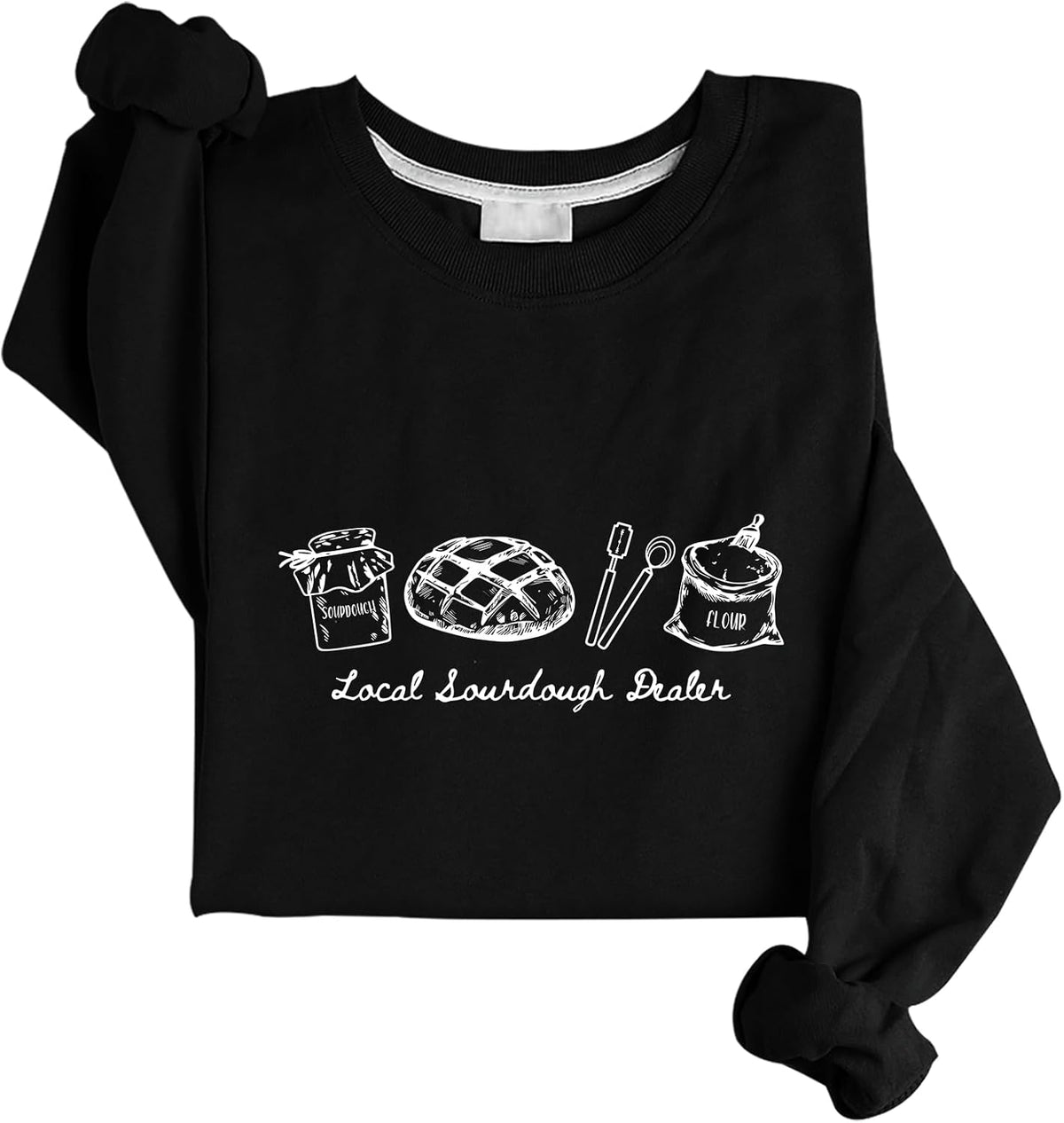 Local Sourdough Dealer Sweatshirt Sourdough Baking Sweatshirt - Black