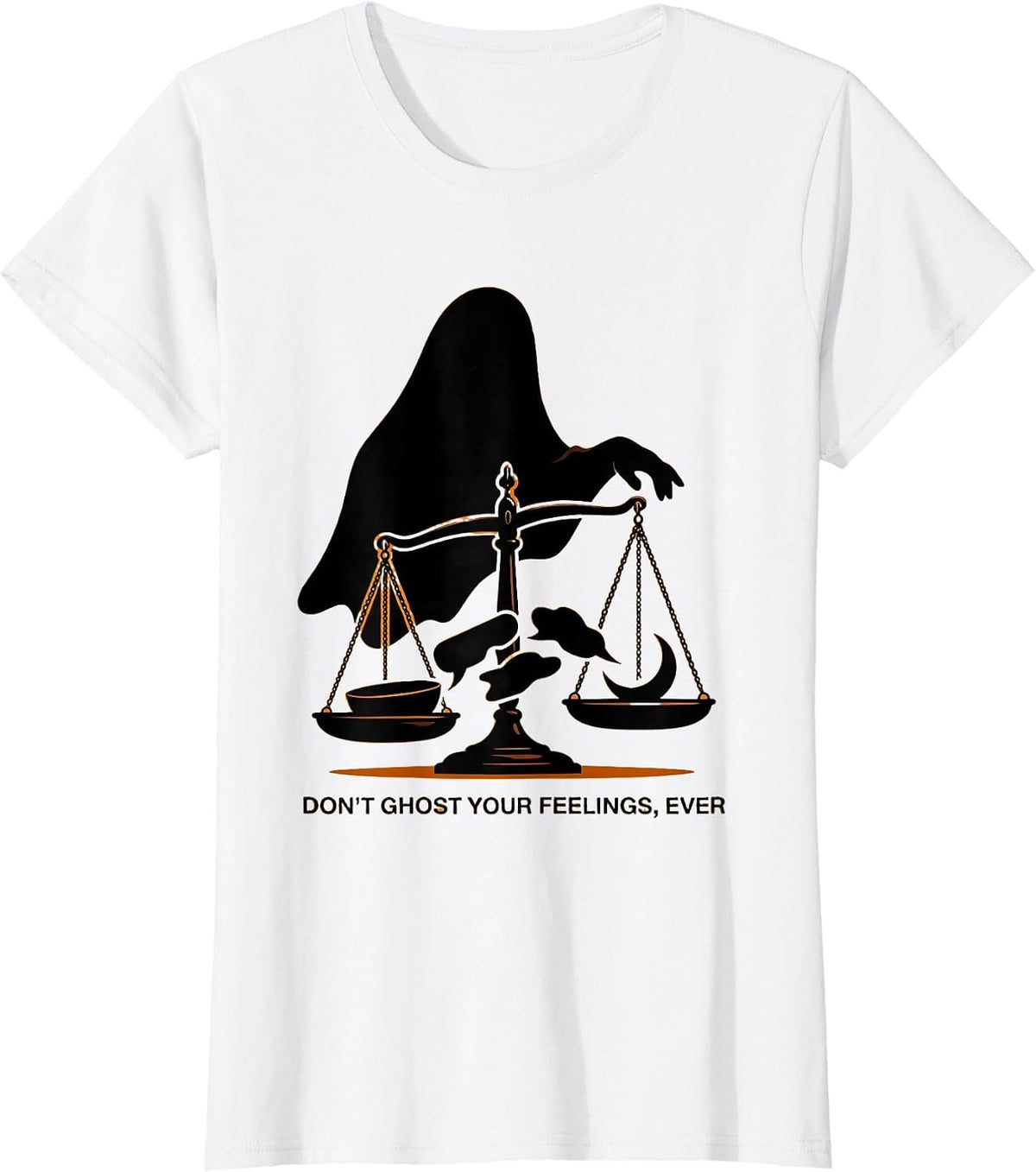 Don't Ghost Your Feelings, Ever Halloween Mental Health T-Shirt - White