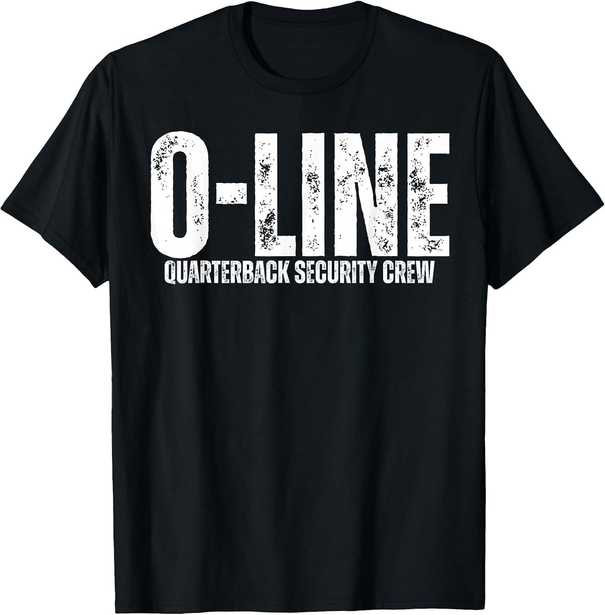 O-Line Quarterback Security Crew Football Offensive Lineman Shirt Tee T-Shirt - Black