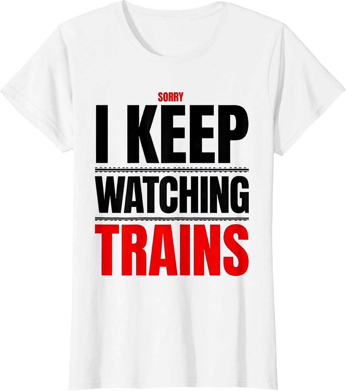 Women's Sorry I Keep Watching Trains Vintage Steam Train Enthusiast T-Shirt - White