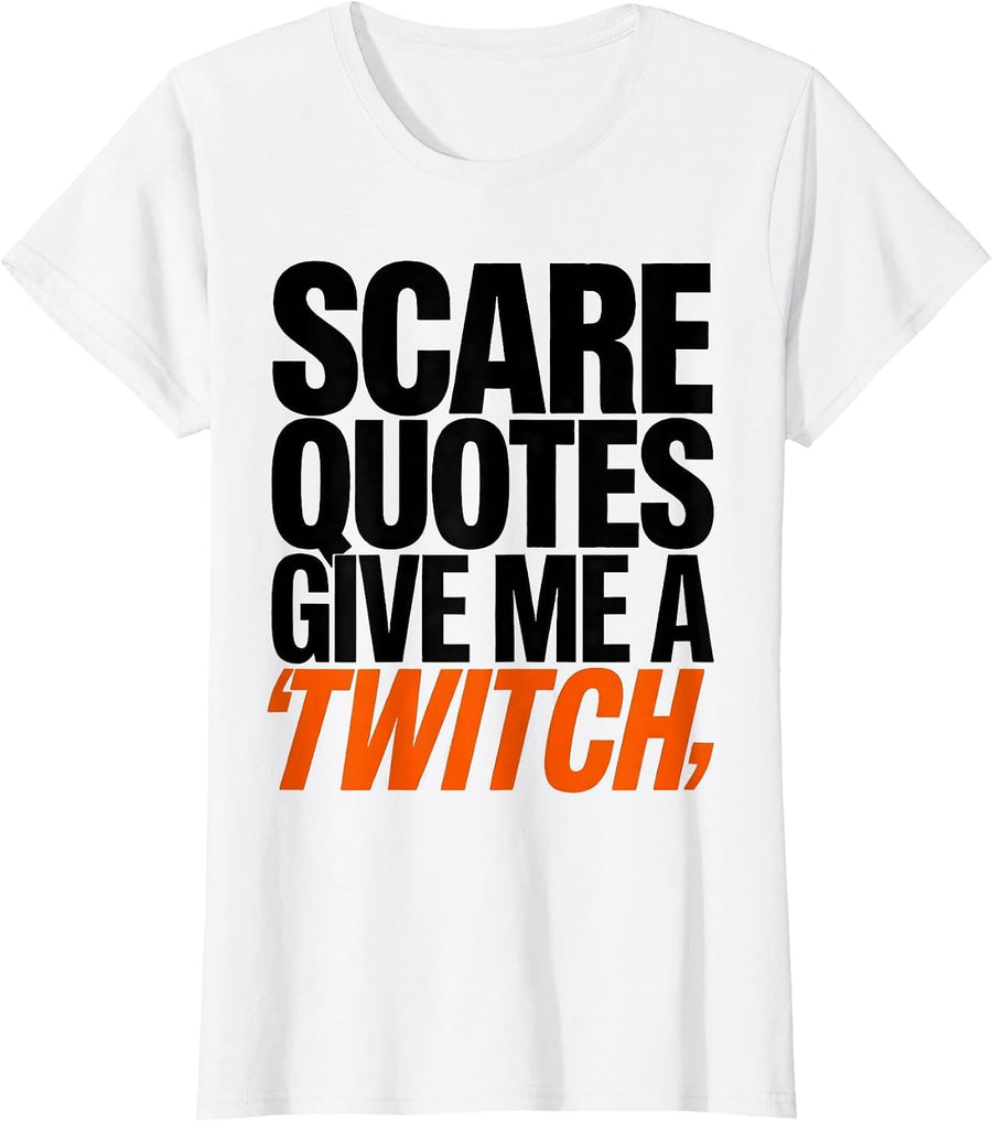 Women's Scare Quotes Give Me A Twitch Funny Grammar Teacher T-Shirt - White