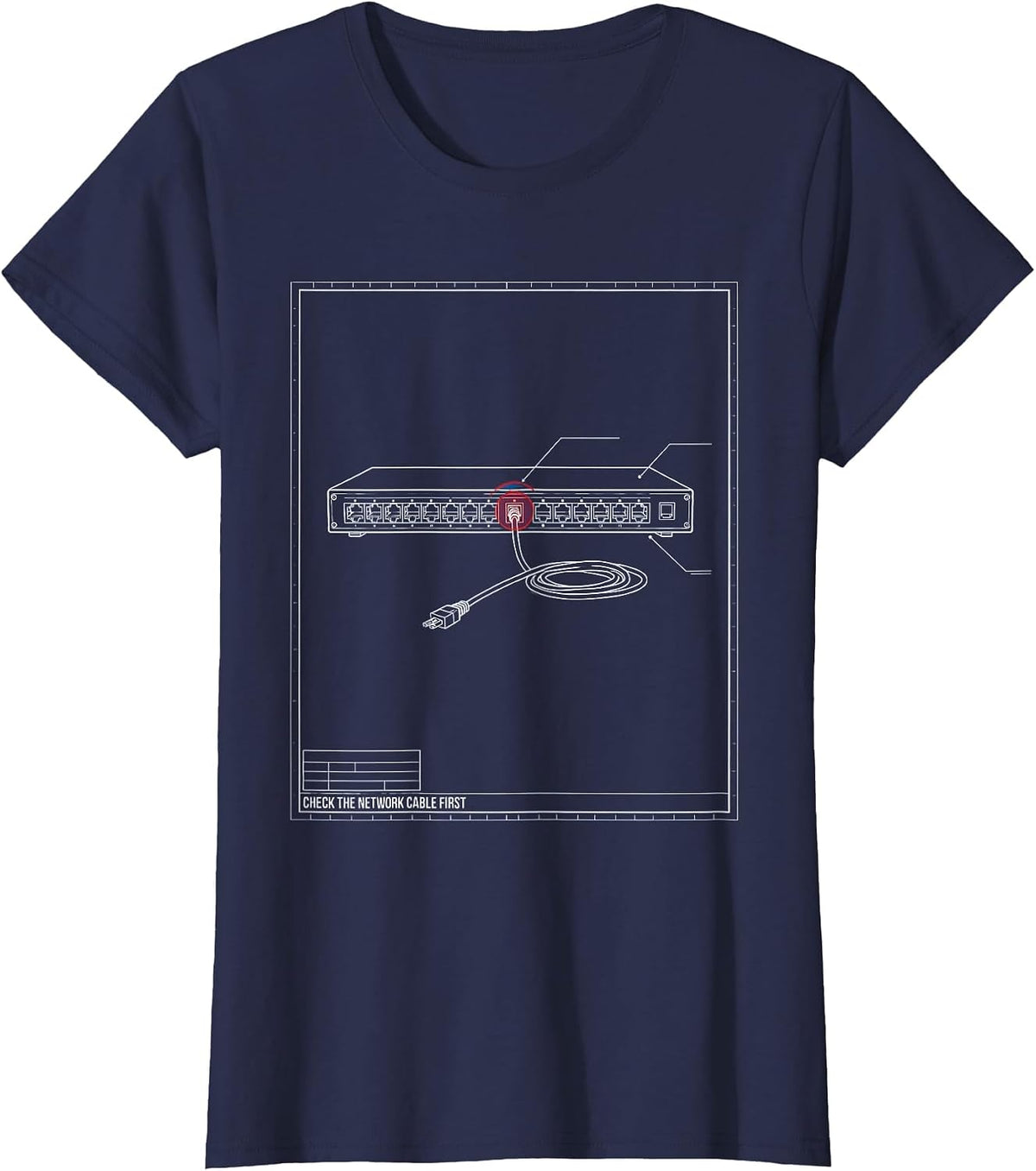 Women's Check The Network Cable First Technical Blueprint IT Support T-Shirt - Navy Blue