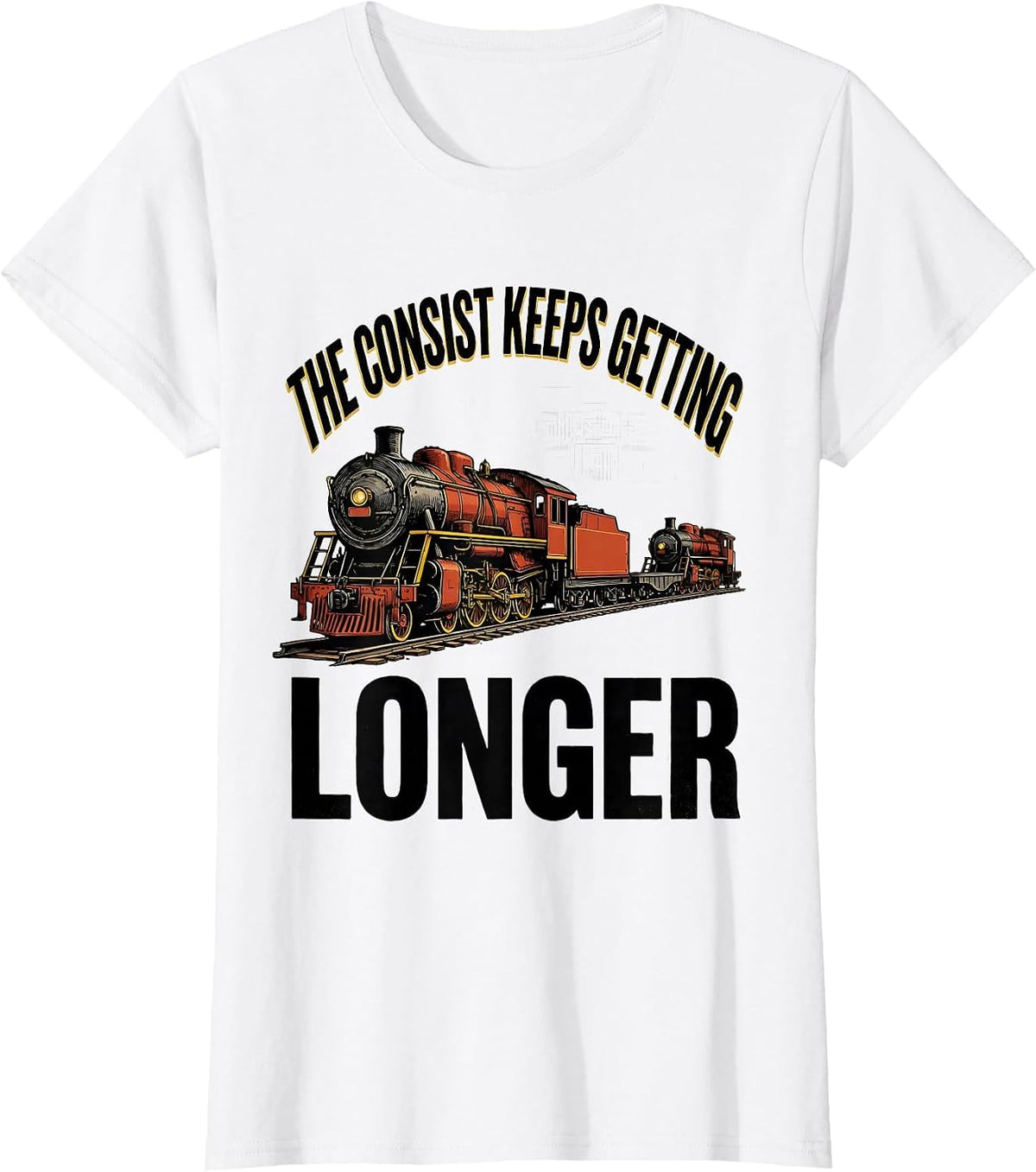 Women's The Consist Keeps Getting Longer Funny Train Enthusiast T-Shirt - White