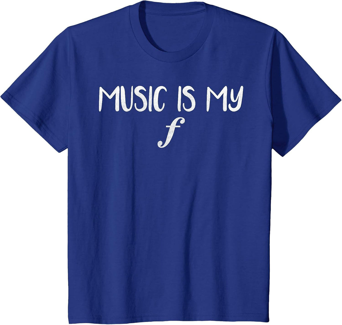 Funny Music is My Forte T-Shirt - Royal Blue