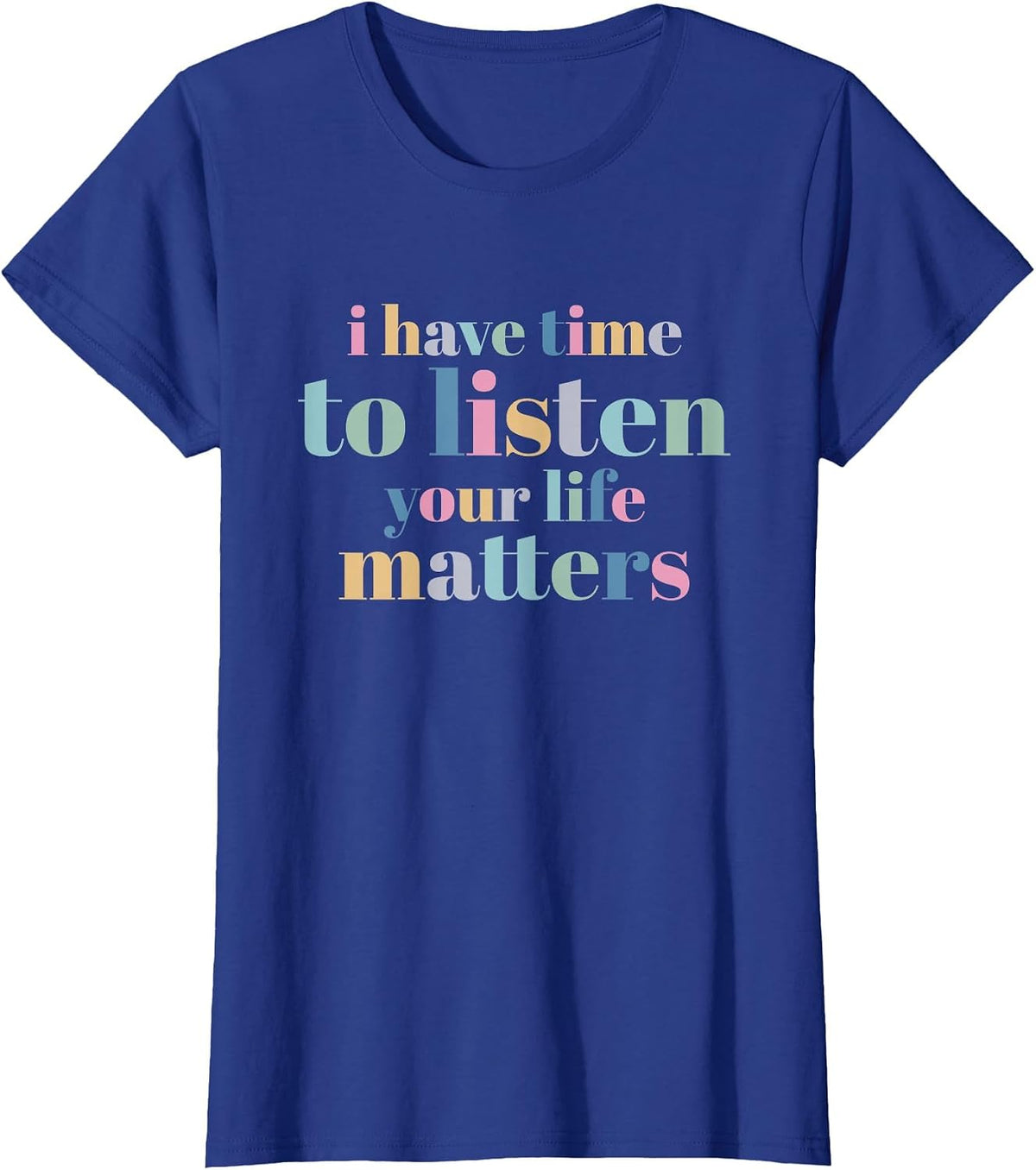 Suicide Prevention I Have Time to Listen T-Shirt - Royal Blue