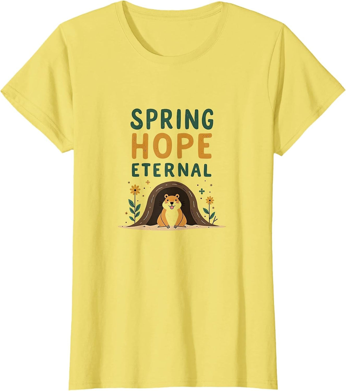 Spring Hope Eternal Groundhog Day Design T-Shirt - Lemon Yellow