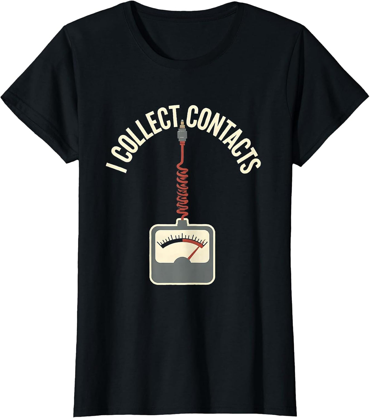 I Collect Contacts Funny Ham Radio Operator Hobbyist Humor T-Shirt - Black