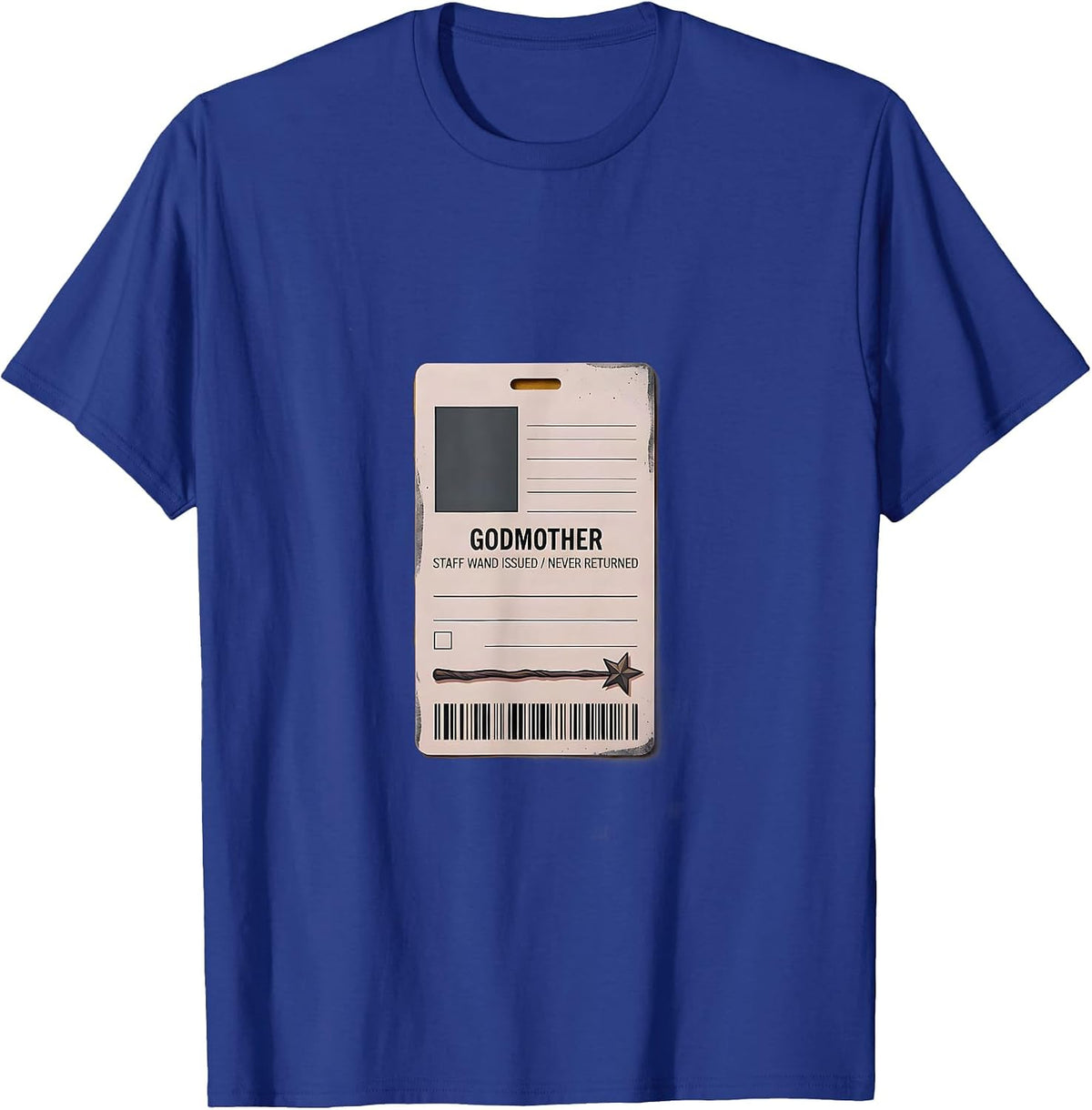 Men's Godmother: Staff Wand Issued, Never Returned Whimsical T-Shirt - Royal Blue